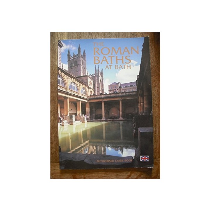 The Roman Baths A View Over 2000 Years: Official souvenir guide